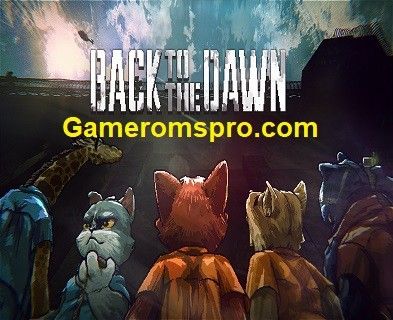 Back to the Dawn Game Download For PC