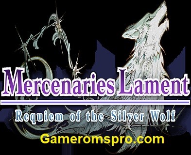 Mercenaries Lament Requiem of the Silver Wolf Download