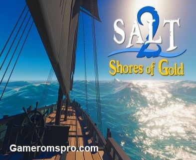 Salt 2 Shores of Gold Download PC Game Free