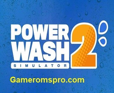 PowerWash Simulator 2 Download PC Game - Free